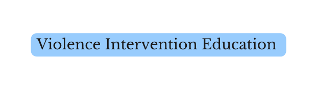 Violence Intervention Education