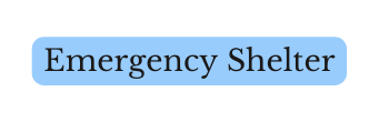 Emergency Shelter